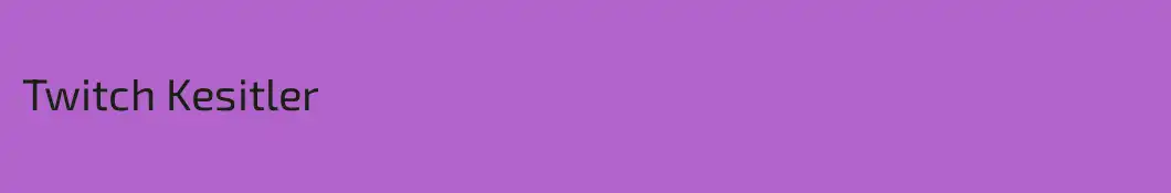 Twitch Kesitler